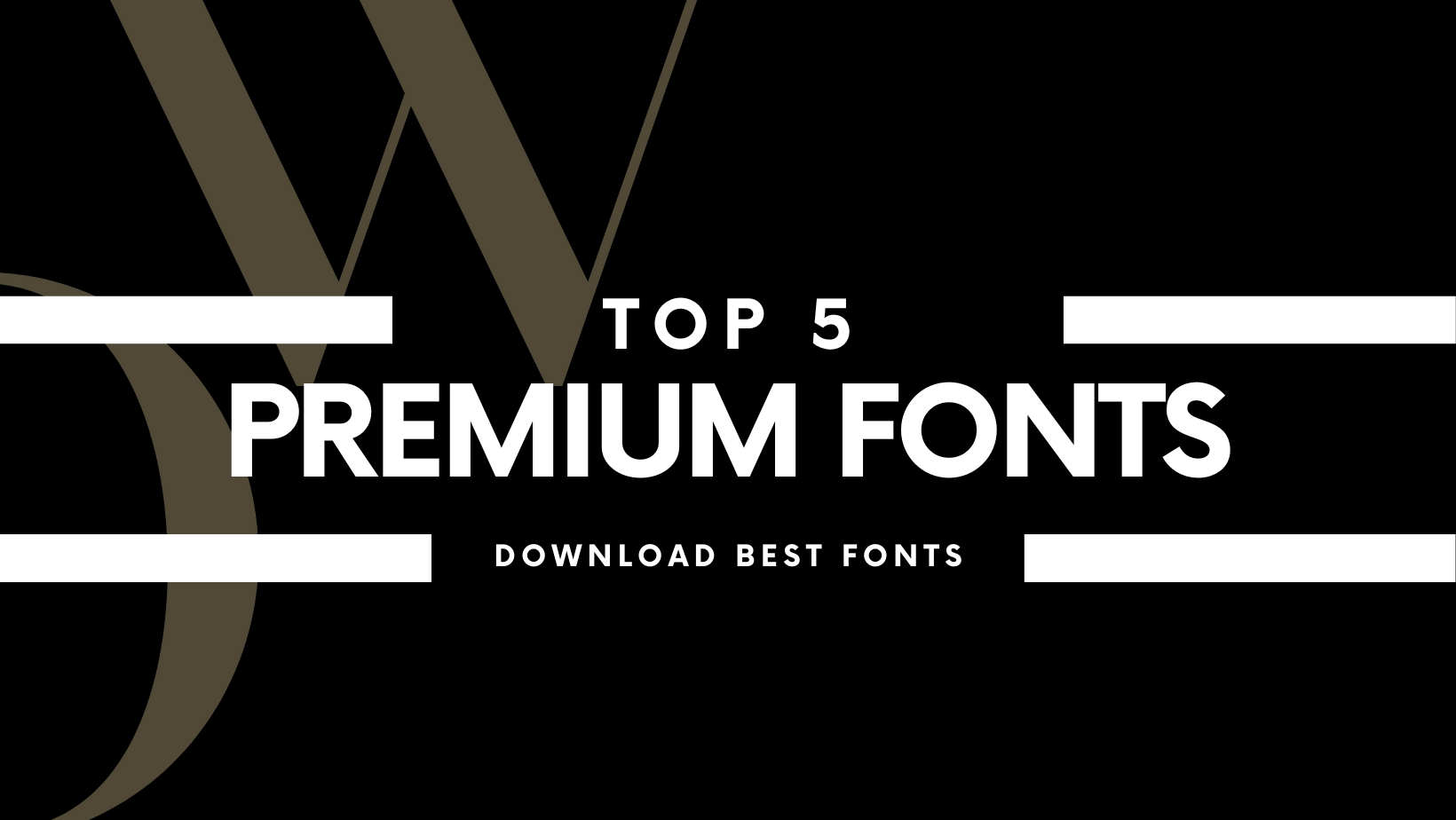Top 5 Premium Fonts Free Download